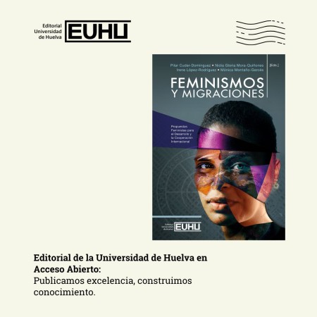 Novedad Editorial UHU en Acceso Abiert: Feminismos y migraciones. Propuesta feminista para el desarrollo y la cooperación internacional