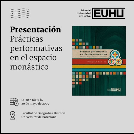 Presentación del libro "Prácticas performativas en el espacio monástico"