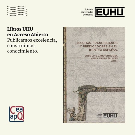 Novedad Editorial UHU en Acceso Abierto: Jesuitas, Franciscanos y predicadores en el Imperio español