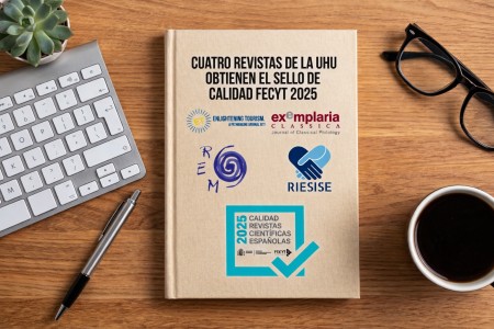 La Editorial UHU refuerza su compromiso con la calidad científica: dos renovaciones y dos nuevos Sellos FECYT
