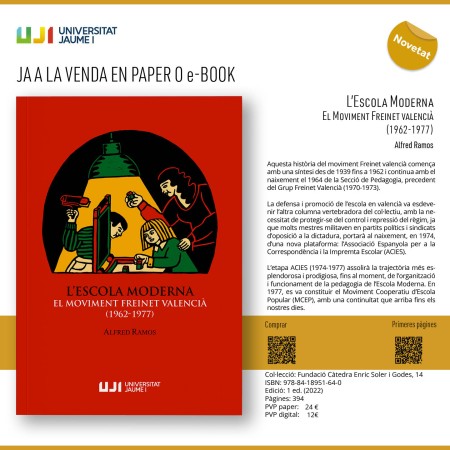 Ya puedes comprar o descargar el libro "L-Escola Moderna. El Moviment Freinet Valencià (1962-1977)"