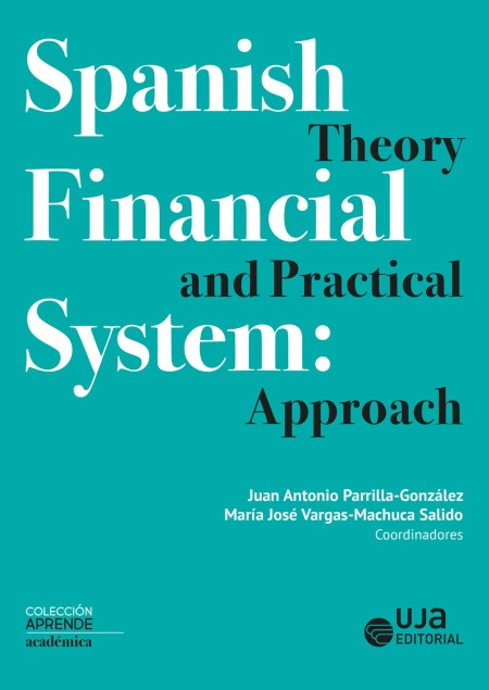 Novedad UJA Editorial. Spanish Financial System: Theory and Practical Approach