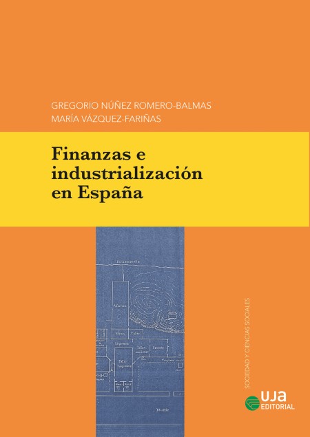 " Novedad UJA Editorial, Finanzas e industrialización en España"
