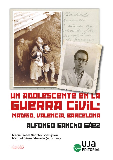 " Novedad UJA Editorial, Un adolescente en la guerra civil: Madrid, Valencia, Barcelona"