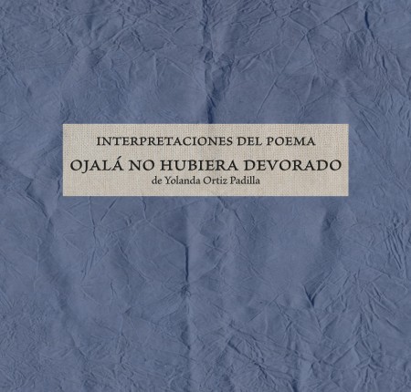 " Novedad UJA Editorial, Interpretaciones del poema Ojalá no hubiera devorado"