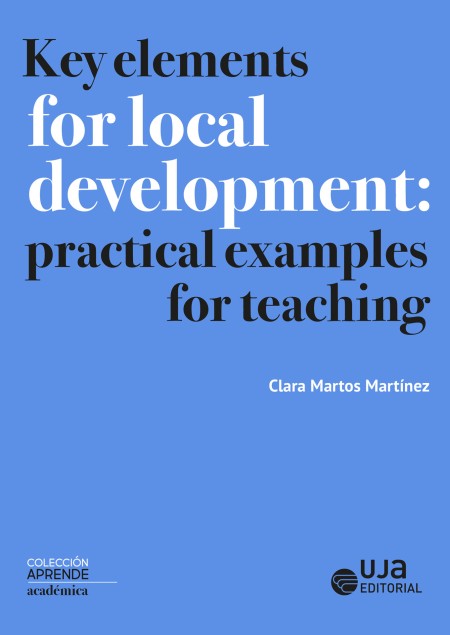 " Novedad UJA Editorial, Key elements for local development : practical examples for teaching"