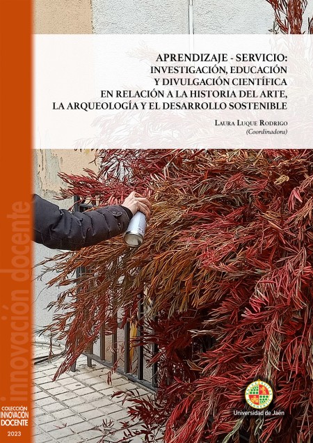 Novedad UJA Editorial. Aprendizaje-servicio: investigación, educación y divulgación científica en relación a la historia del arte, la arqueología y el desarrollo sostenible