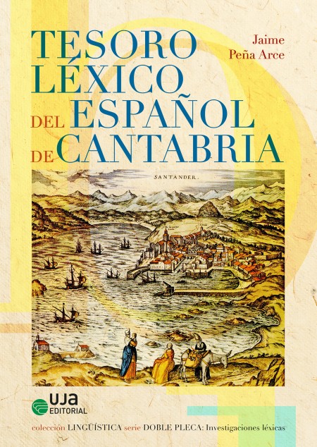 Novedad UJA Editorial. Tesoro léxico del español de Cantabria