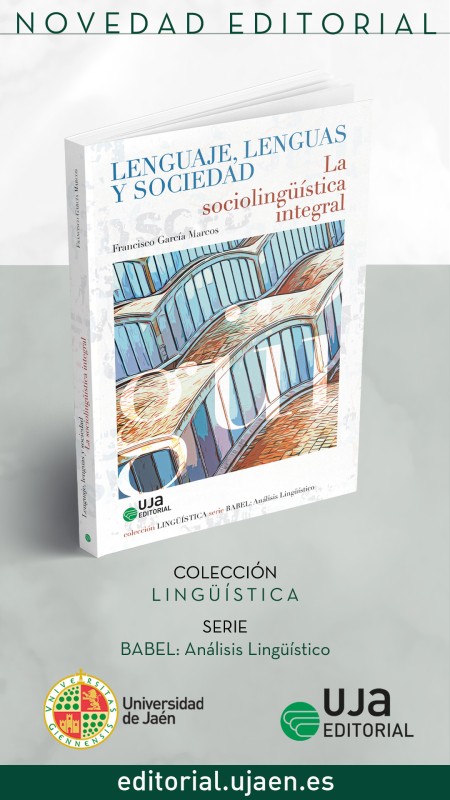 Novedad UJA Editorial. Lenguaje, lenguas y sociedad. La sociolingüística integral