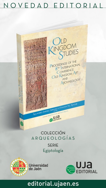 Novedad UJA Editorial. International Conference Old Kingdom Art and Archaeology (8º.2022.Jaén)