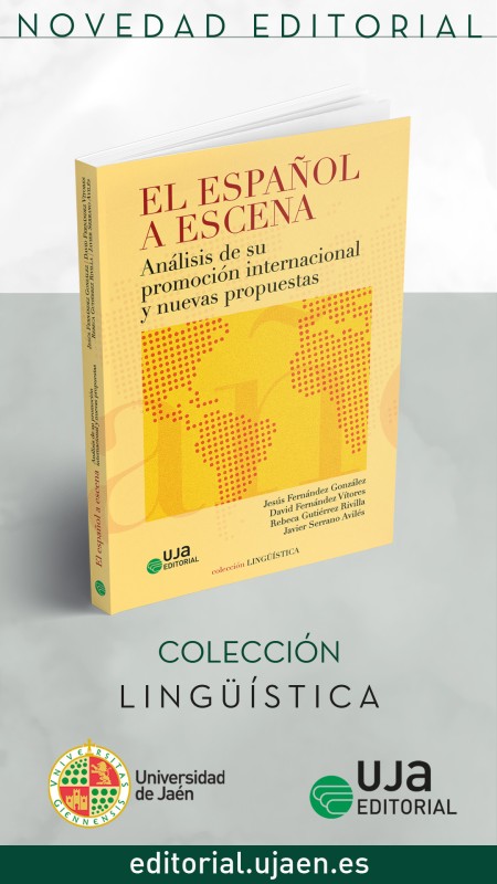 Novedad UJA Editorial. El Español a escena: análisis de su promoción internacional y nuevas propuestas