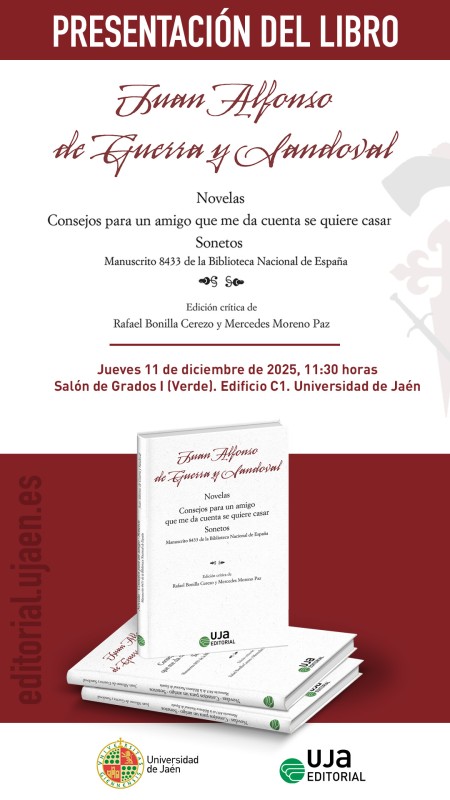 Presentación del libro: "Juan Alfonso de Guerra y Sandoval: Novelas, Consejos para un amigo que me da cuenta se quiere casar..."