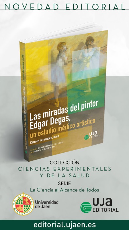 Novedad UJA Editorial. Las miradas del pintor Edgar Degas, un estudio médico artístico