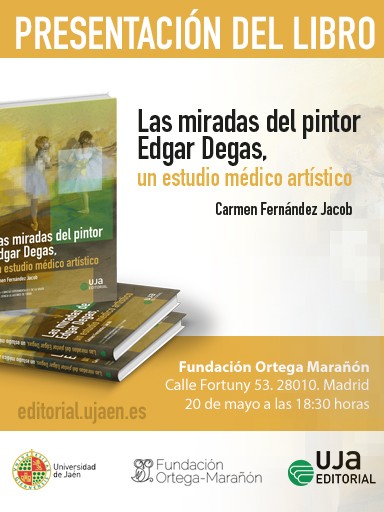 Presentación del libro "Las miradas del pintor Edgar Degas, un estudio médico artístico"