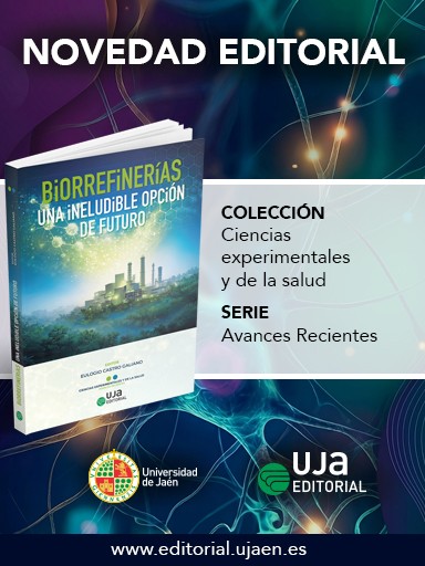 Novedad UJA Editorial. Biorrefinerías, una ineludible opción de futuro 