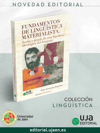 Novedad UJA Editorial. Fundamentos de lingüística materialista: Teoría y praxis de una hipótesis ideológica del lenguaje
