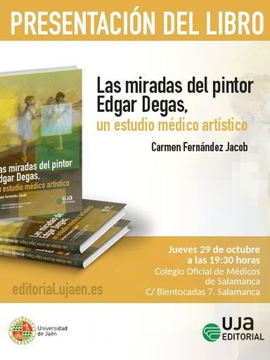 Presentación del libro "Las miradas del pintor Edgar Degas, un estudio médico artístico"