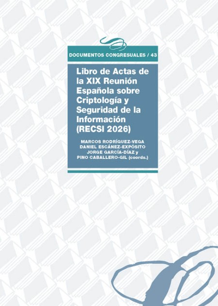 El Servicio de Publicaciones de la Universidad de La Laguna publica: Libro de Actas de la XIX Reunión Española sobre Criptología y Seguridad de la Información (RECSI 2026)