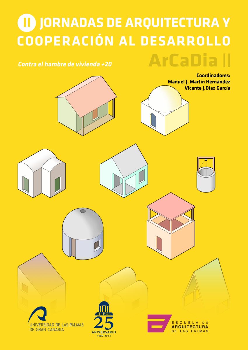 II Jornadas Internacionales de Arquitectura y Cooperación.Contra el hambre de vivienda +20 ArCaDia II