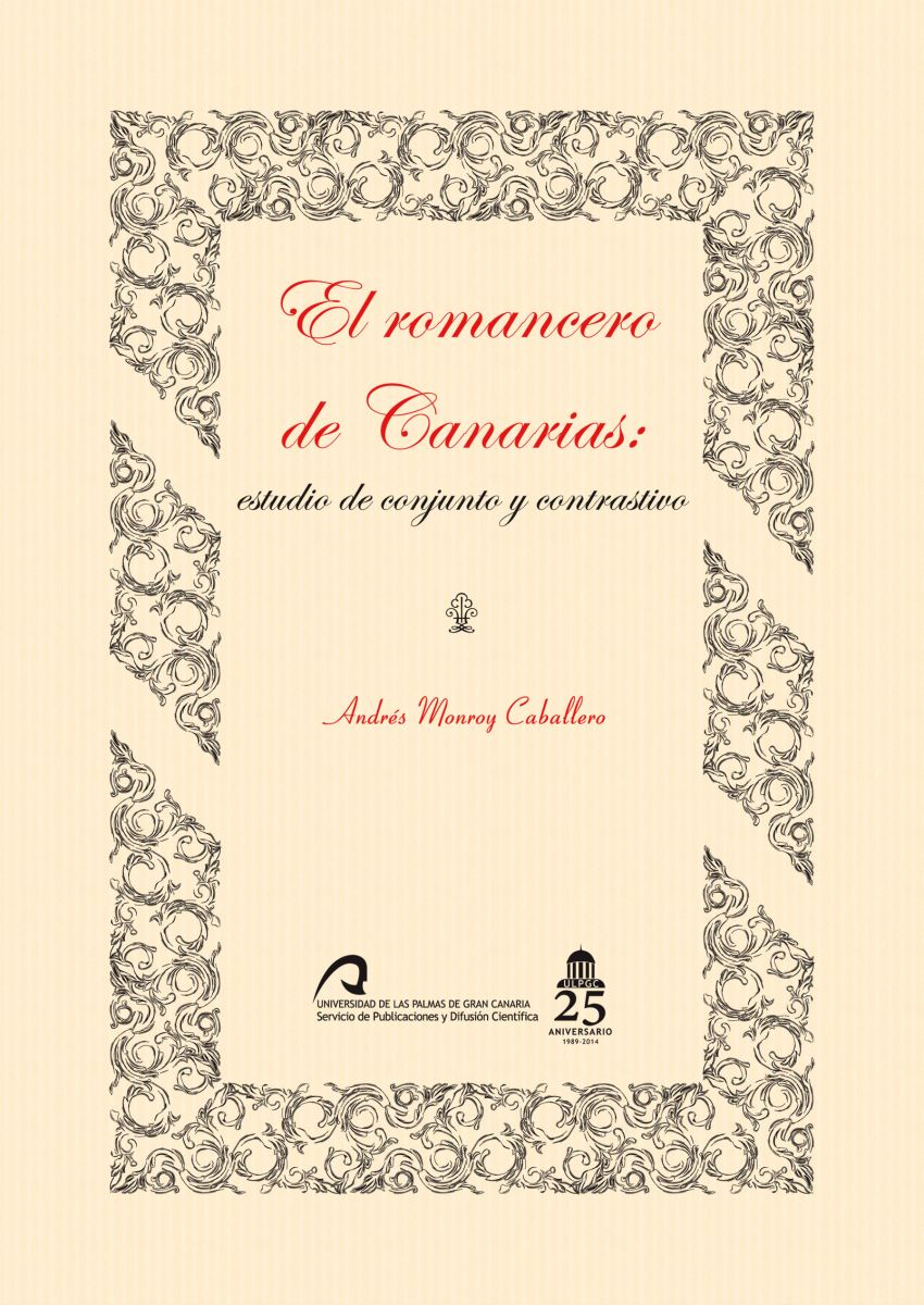 El romancero de Canarias: estudios de conjunto y contrastivo, de Andrés Monroy Caballero