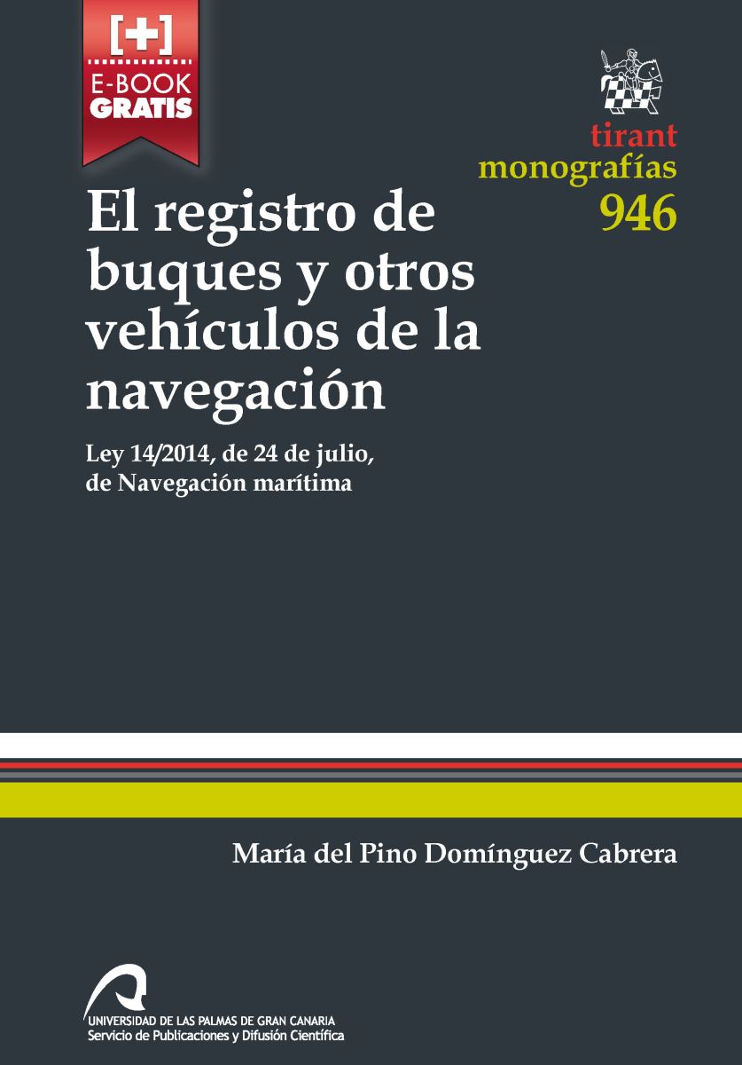 La Universidad de Las Palmas de Gran Canaria y Tirant lo Blanc coeditan el libro "El registro de buques y otros vehículos de navegación", de María del Pino Domínguez Cabrera