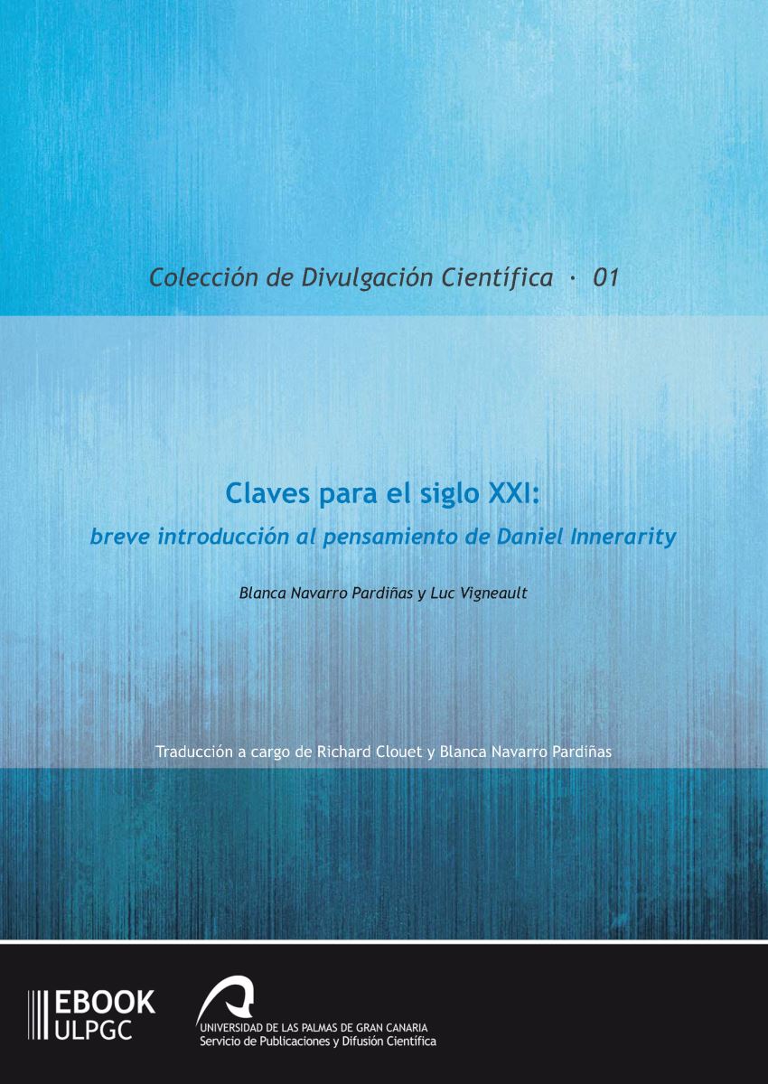 La ULPGC publica "Claves para el siglo XXI: breve introducción al pensamiento de Daniel Innerarity", de Blanca Navarro Pardiñas y Luc Vigneault