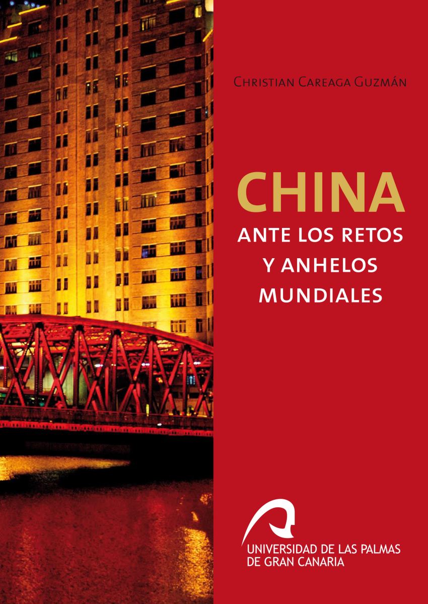 La Universidad de Las Palmas de Gran Canaria publica el libro "China ante los retos y anhelos mundiales", de Christian Careaga Guzmán