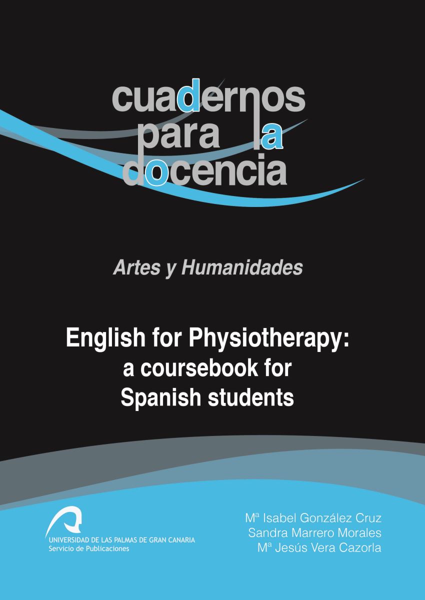 English for Physiotherapy: a coursebook for Spanish students, de Mª Isabel González Cruz, Sandra Marrero Morales y Mª Jesús Vera Cazorla