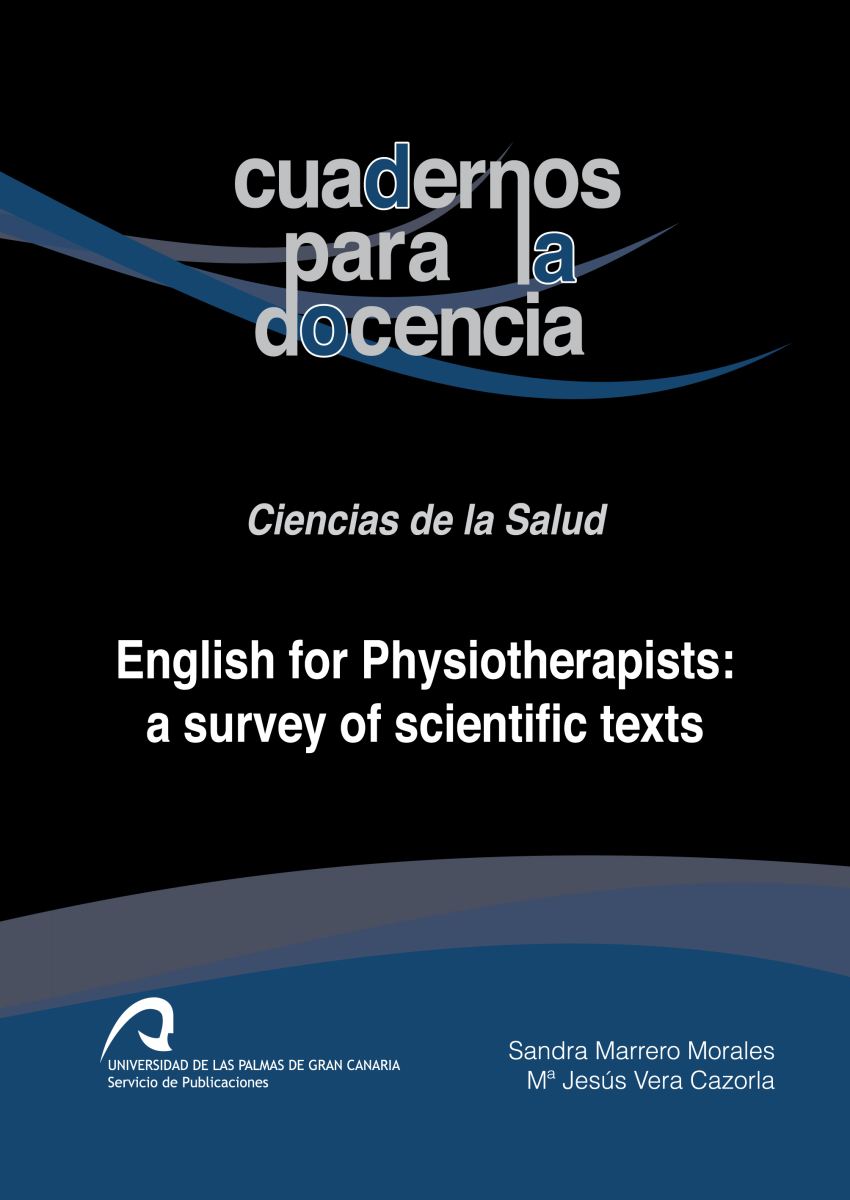 La ULPGC edita "English for Physiotherapists: a survey of scientific texts", bajo la colección Cuadernos para la docencia, Área de Ciencias de la Salud