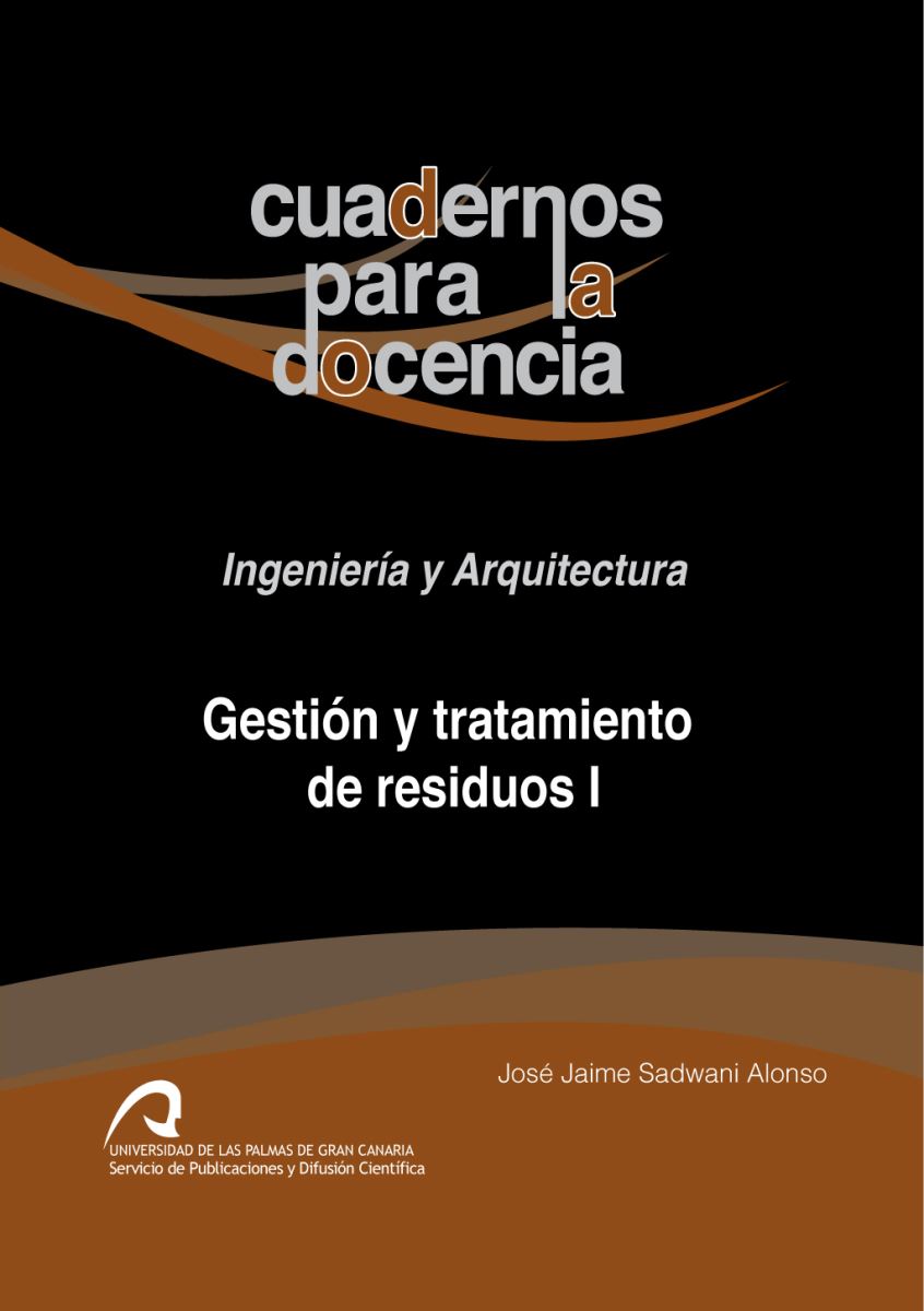 La ULPGC publica el cuaderno para la docencia "Gestión y tratamiento de residuos I" de José Jaime Sadhwani Alonso