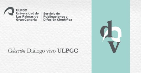Presentación de la colección "Diálogo vivo ULPGC"