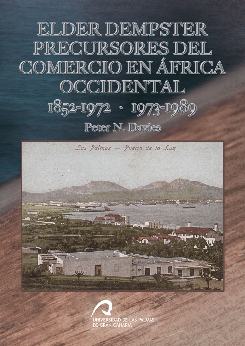 La ULPGC publica la primera edición traducida al español de "Elder Dempster precursores del comercio en África Occidental 1852-1972 / 1973-1989