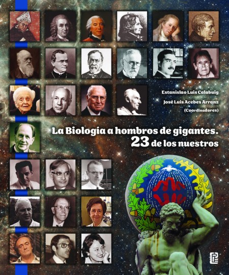 "La biología a lomos de gigantes. 23 de los nuestros", de Estanislao Luis Calabuig y José Luis Acebes Arranz.