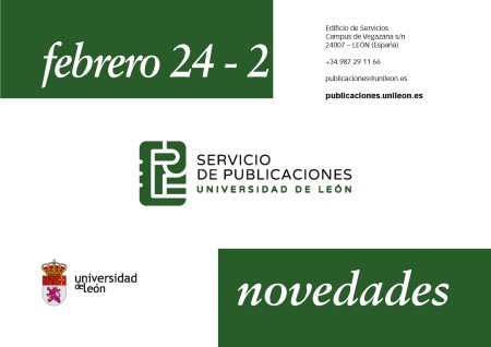 El Servicio de Publicaciones de la Universidad de León presenta sus últimas novedades editoriales del mes de febrero.