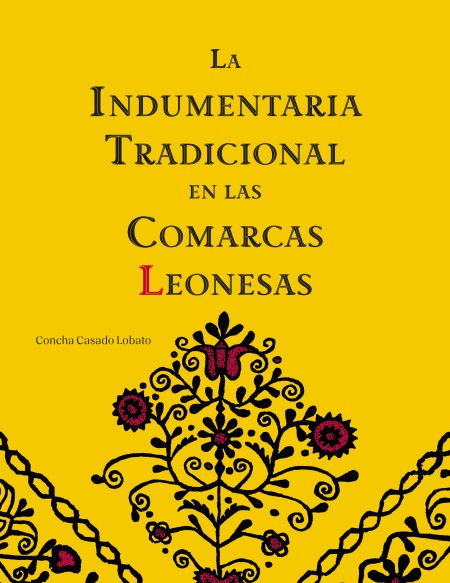 La Universidad de León reedita "LA INDUMENTARIA TRADICIONAL EN LAS COMARCAS LEONESAS", de Concha Casado