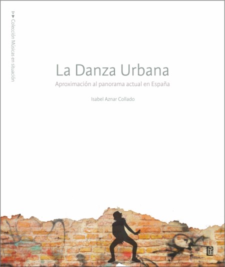 LA DANZA URBANA. Aproximación al panorama actual en España.
