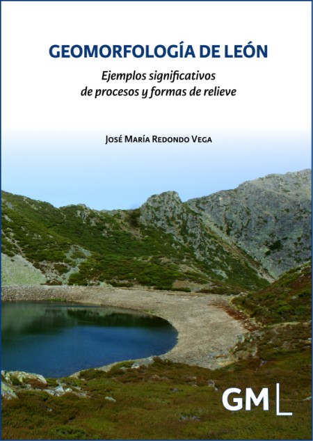 GEOMORFOLOGÍA DE LEÓN. Ejemplos significativos de procesos y formas de relieve