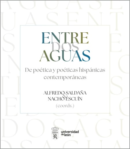 ENTRE DOS AGUAS. De poética y poéticas hispánicas contemporáneas