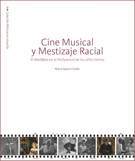 «Cine Musical y Mestizaje racial. El blackface en el Hollywood de los años treinta», de María Aparisi Galán