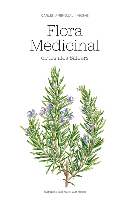 El llibre "Flora medicinal de les Illes Balears", editat per la Universitat de les Illes Balears, premi de la Unió d