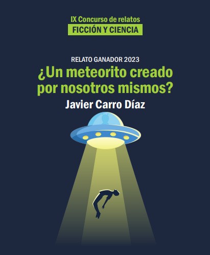 ‘¿Un meteorito creado por nosotros mismos?’, relato ganador del IX Concurso 