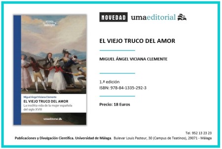 Novedad Editorial UMA. El viejo truco del amor: la insólita vida de la mujer española del siglo XVIII