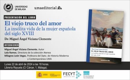 Presentación del libro El viejo truco del amor: la insólita vida de la mujer española del siglo XVIII