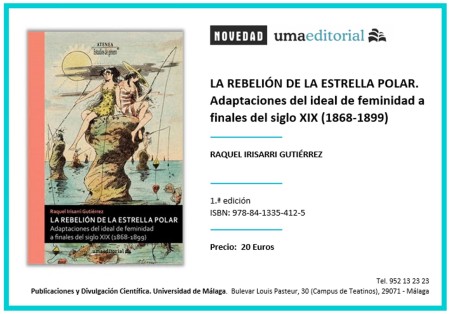 Novedad Editorial UMA. La rebelión de la Estrella Polar. Adaptaciones del ideal de feminidad a finales del siglo XIX (1868-1899)