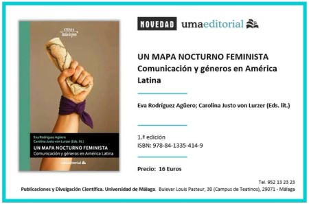 Novedad Editorial UMA. Un mapa nocturno feminista Comunicación y géneros en América Latina