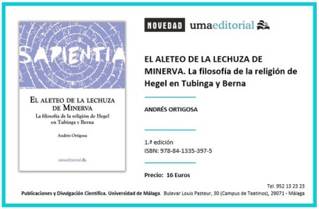 Novedad Editorial UMA. El aleteo de la lechuza de Minerva. La filosofía de la religión de Hegel en Tubinga y Berna