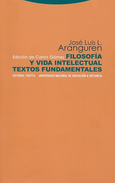 La Editorial UNED presenta el libro "JOSÉ LUIS L. ARANGUREN. FILOSOFÍA Y VIDA INTELECTUAL. TEXTOS FUNDAMENTALES" edición de D. Carlos Gómez.