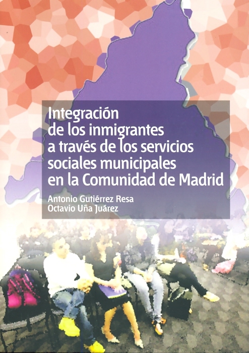 La Editorial UNED presenta el libro "INTEGRACIÓN DE LOS INMIGRANTES A TRAVÉS DE LOS SERVICIOS SOCIALES MUNICIPALES EN LA COMUNIDAD DE MADRID" de Antonio Gutiérrez Resa y Octavio Uña Juárez