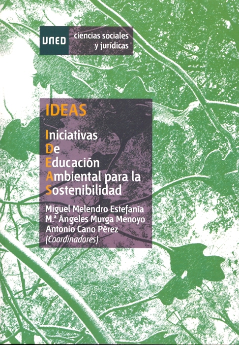 Presentación del Libro "IDEAS. INICIATIVAS DE EDUCACI?N AMBIENTAL PARA LA SOSTENIBILIDAD" de D. Miguel Melendro Estefanía, Dña. Mª Ángeles Murga Menoyo y D. Antonio Cano Pérez.