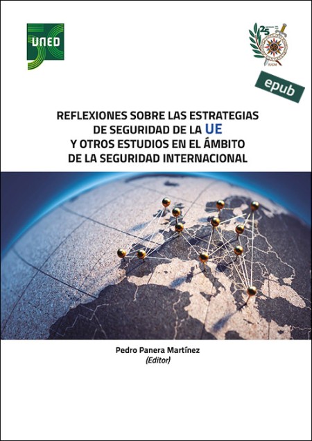 REFLEXIONES SOBRE LAS ESTRATEGIAS DE SEGURIDAD DE LA UE Y OTROS ESTUDIOS EN EL ÁMBITO DE LA SEGURIDAD INTERNACIONAL (e-book)
